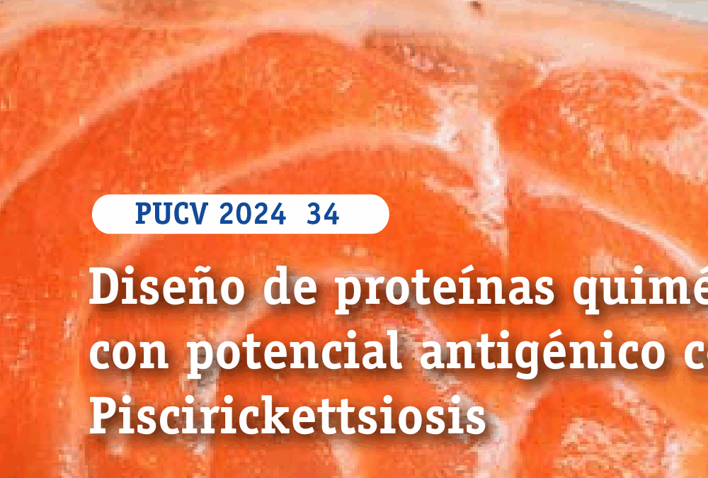 Diseño de proteínas quiméricas con potencial antigénico contra Piscirickettsiosis