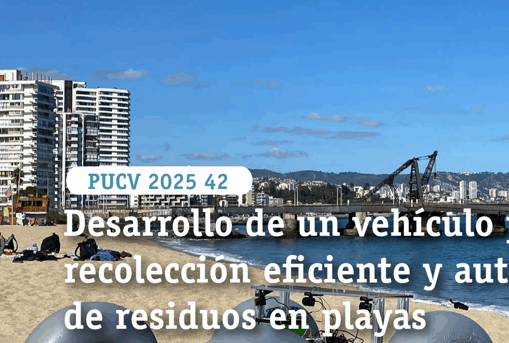 Desarrollo de un vehículo para la recolección eficiente y autónoma de residuos en playas