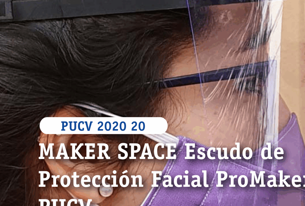MAKER SPACE Escudo de Protección Facial ProMaker® PUCV